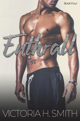 Enthrall: A Found by You Novella by Victoria H. Smith
