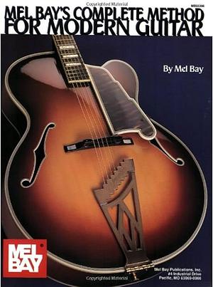 Complete Method for Modern Guitar by Mel Bay