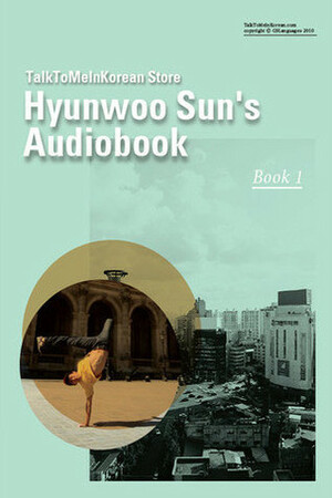 Hyunwoo Sun's Audiobook: Book 1 by TalkToMeInKorean