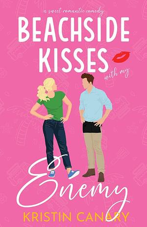 Beachside Kisses With My Enemy by Kristin Canary, Kristin Canary