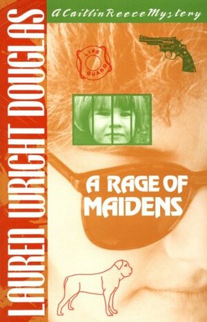 A Rage of Maidens by Lauren Wright Douglas