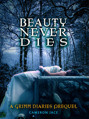 Beauty Never Dies by Cameron Jace