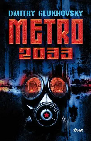 Metro 2033 by Dmitry Glukhovsky