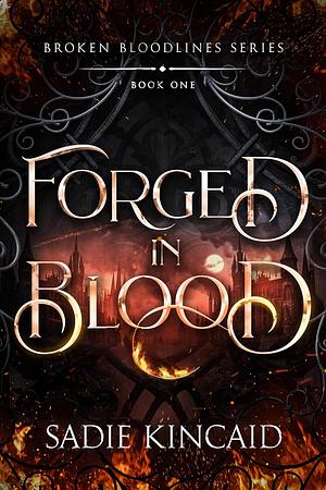 Forged in Blood by Sadie Kincaid