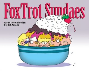 FoxTrot Sundaes: A FoxTrot Collection by Bill Amend