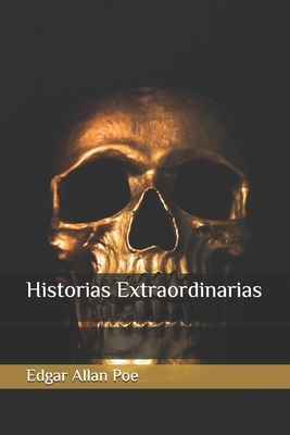 Historias Extraordinarias by Edgar Allan Poe