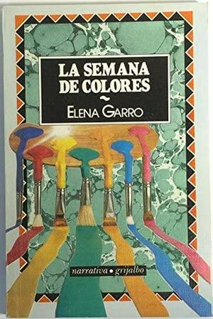 La semana de colores by Elena Garro