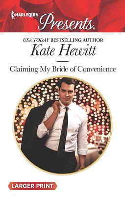 Claiming My Bride of Convenience by Kate Hewitt