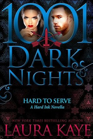 Hard to Serve by Laura Kaye