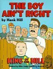 The Boy Ain't Right by Mike Judge, Hank Hill