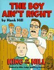 The Boy Ain't Right by Mike Judge, Hank Hill