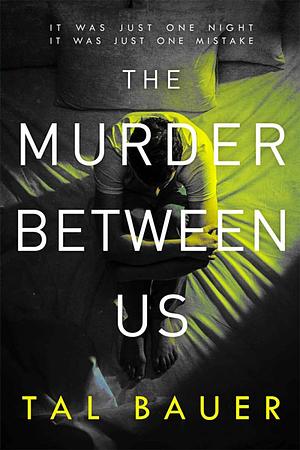 The Murder Between Us by Tal Bauer