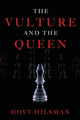 The Vulture and the Queen by Hoyt Hilsman