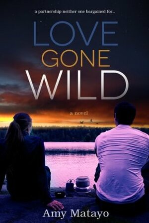 Love Gone Wild by Amy Matayo