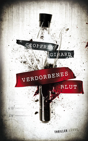 Verdorbenes Blut by Geoffrey Girard