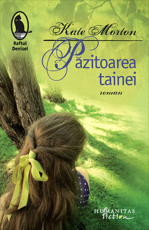 Păzitoarea tainei by Kate Morton, Sînziana Dragoş