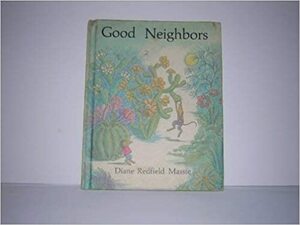 Good Neighbors by Diane Redfield Massie