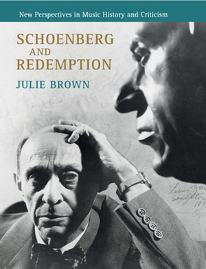 Schoenberg and Redemption by Julie Brown