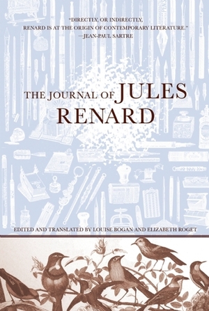 The Journal of Jules Renard by Louise Bogan, Elizabeth Roget, Jules Renard