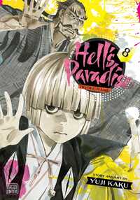 Hell's Paradise: Jigokuraku, Vol. 8 by Yuji Kaku