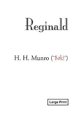 Reginald, Large-Print Edition by H.H. Munro