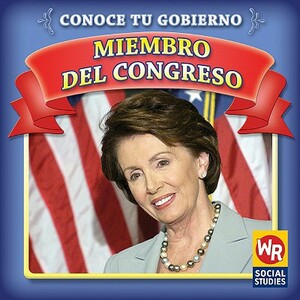 Miembro del Congreso = Member of Congress by Jacqueline Laks Gorman