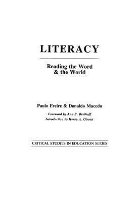 Literacy: Reading the Word & the World by Donaldo Macedo