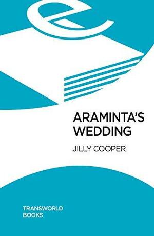 Araminta's Wedding: A Country House Extravaganza by Jilly Cooper