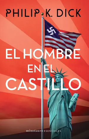 El hombre en el castillo by Philip K. Dick