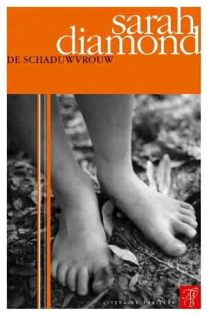 Schaduwvrouw by Sarah Diamond