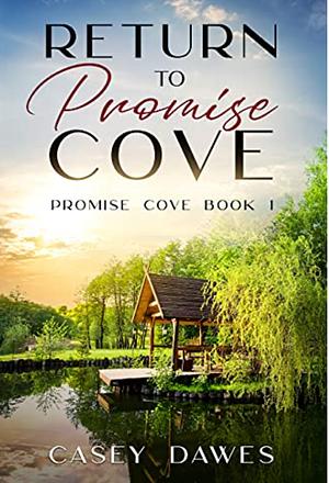 Return to Promise Cove by Casey Dawes