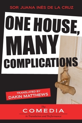 One House, Many Complications by Juana Inés de la Cruz