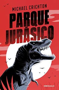 Parque Jurasico by Michael Crichton
