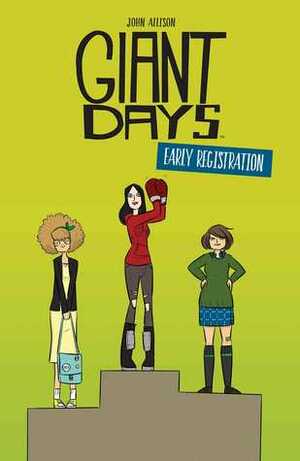 Giant Days: Early Registration by John Allison