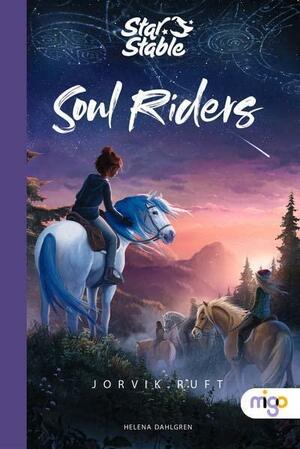 Soul Riders: Jorvik ruft by Helena Dahlgren, Helena Dahlgren