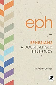 Ephesians: A Double-Edged Bible Study by The Navigators