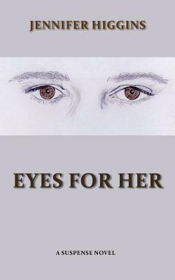 Eyes For Her by Jennifer Higgins