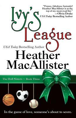 Ivy's League by Heather MacAllister
