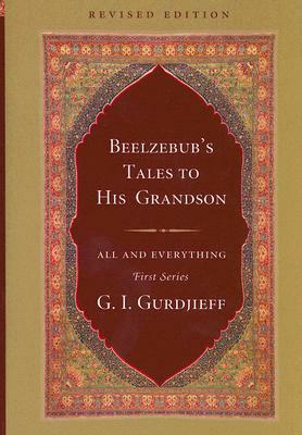Beelzebub's Tales to His Grandson by G.I. Gurdjieff