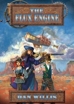 The Flux Engine by Dan Willis