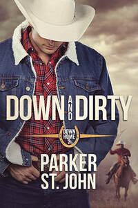 Down and Dirty by Parker St. John