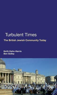 Turbulent Times: The British Jewish Community Today by Keith Kahn-Harris, Ben Gidley