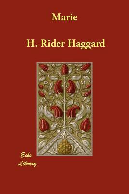 Marie by H. Rider Haggard