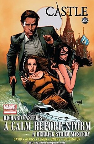 Castle: A Calm Before Storm #1 (of 5) by Chris Sotomayor, Scott Elmer, Cory Petit, Robert Atkins, Al Barrionuevo, Peter David, Andy Owens