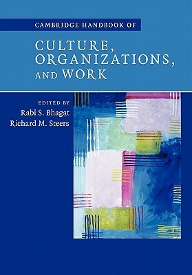 Cambridge Handbook of Culture, Organizations, and Work by 