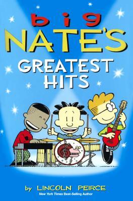 Big Nate's Greatest Hits by Lincoln Peirce