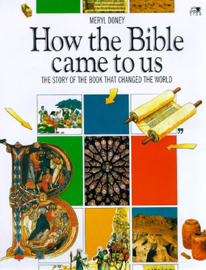 How the Bible Came to Us by Meryl Doney, Peter Dennis