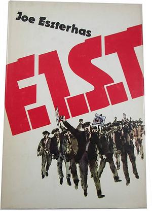 F.I.S.T. by Joe Eszterhas