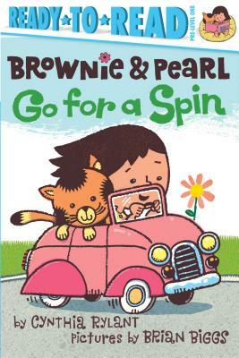 Brownie & Pearl Go for a Spin by Cynthia Rylant