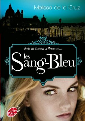 Les Vampires de Manhattan - Tome 2 - Les Sang-Bleu by Melissa de la Cruz